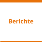 Berichte